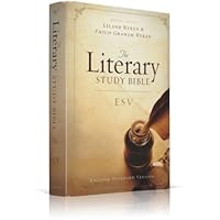 The Literary Study Bible: ESV - English Standard Version The Literary Study Bible: ESV - English Standard Version Hardcover