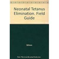 Neonatal Tetanus Elimination: Field Guide