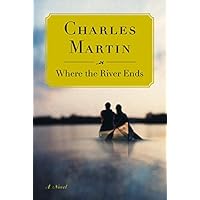 Where the River Ends: A Novel Where the River Ends: A Novel Kindle Audible Audiobook Paperback Hardcover Mass Market Paperback Audio CD