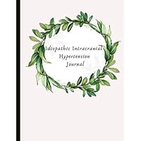 Idiopathic Intracranial Hypertension Journal: Track Symptoms (vision changes, different headaches & migraines, fatigue), Track Triggers, Energy & Mood, Diet, & More!
