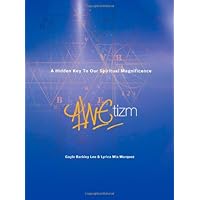AWEtizm: A Hidden Key to Our Spiritual Magnificence AWEtizm: A Hidden Key to Our Spiritual Magnificence Hardcover Kindle