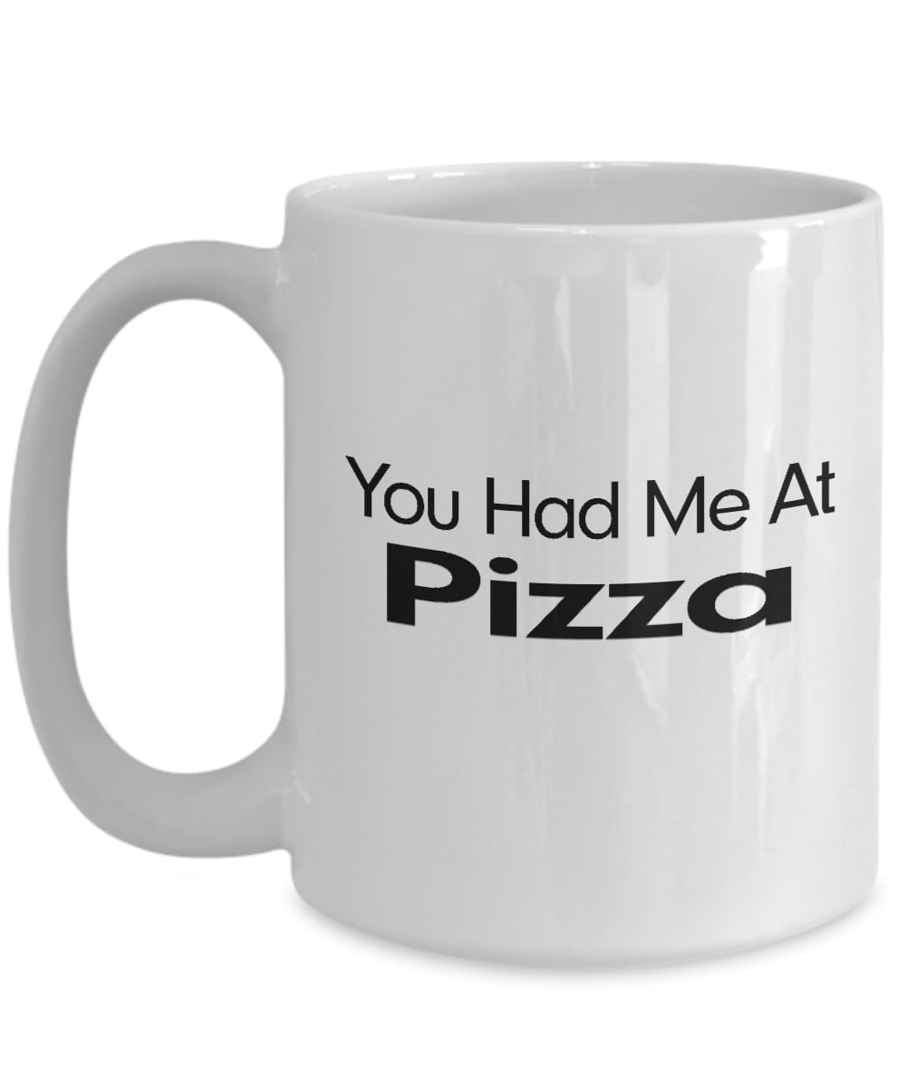 You Had Me At Pizza Mug Funny Gift for Pizza Lover Gifts for Pizza Party