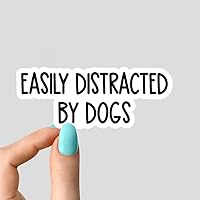 (2 Pack) Easily Distracted by Dogs Vinyl Sticker Decal - 4x2 Inches for Cars Bumper Truck Van SUV Window Wall Boat Tumblers Laptop Phone Waterbottles Vehicles Bike