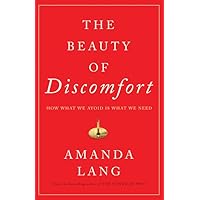 Beauty of Discomfort, The Beauty of Discomfort, The Paperback Kindle Hardcover