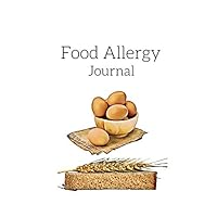Food Allergy Journal: Track Food Intolerance and Sensitivity. Symptom Diary for Diet Reactions - Eggs Wheat Dairy