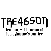 Tre46son - Treason - The Crime of Betraying One's Country Decal by Check Custom Design - Multiple Colors and Sizes