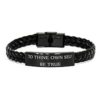 to Thine Own Self Be True, Inspirational Bracelet, Braided Rope Bracelet, Inspirational Jewelry, Motivational Jewelry, Best Friend, for Dad