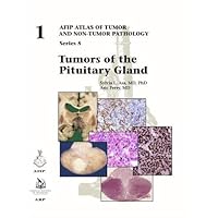 Tumors of the Pituitary Gland (AFIP Atlas of Tumor and Non-Tumor Pathology, Series 5) Tumors of the Pituitary Gland (AFIP Atlas of Tumor and Non-Tumor Pathology, Series 5) Hardcover Paperback