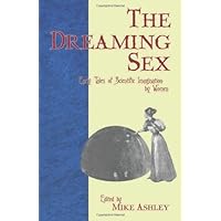 Dreaming Sex: Early Tales of Scientific Imagination by Women Dreaming Sex: Early Tales of Scientific Imagination by Women Kindle Paperback