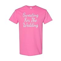Sweating for The Wedding Funny Workout Unisex Novelty T-Shirt