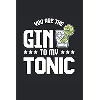 You Are The Gin To My Tonic: Din A5 Kariertes Heft (Kariert) Für Gin & Tonic Fans | Notizbuch Tagebuch Planer Gintonic Tonic Water | Notiz Buch ... Gin-Tonic Party Notebook (German Edition)