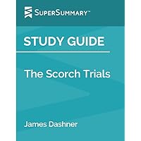 Study Guide: The Scorch Trials by James Dashner (SuperSummary)