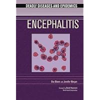 Encephalitis (Deadly Diseases and Epidemics) Encephalitis (Deadly Diseases and Epidemics) Library Binding