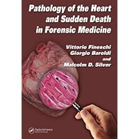 Pathology of the Heart and Sudden Death in Forensic Medicine Pathology of the Heart and Sudden Death in Forensic Medicine Hardcover Kindle