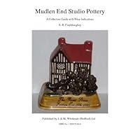 Mudlen End Studio Pottery A Collectors Guide with Price Indications S. B. Carphlaughey Mudlen End Studio Pottery A Collectors Guide with Price Indications S. B. Carphlaughey Kindle