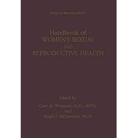Handbook of Women’s Sexual and Reproductive Health (Women's Health Issues) Handbook of Women’s Sexual and Reproductive Health (Women's Health Issues) Hardcover Paperback