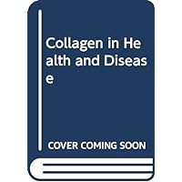 Collagen in Health and Disease Collagen in Health and Disease Hardcover
