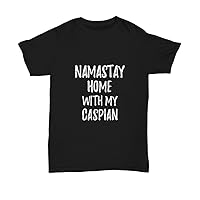 Caspian T-Shirt Namastay Home with My Today Funny Gift Zen Unisex Tee