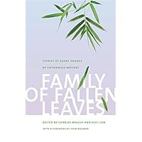 Family of Fallen Leaves: Stories of Agent Orange by Vietnamese Writers Family of Fallen Leaves: Stories of Agent Orange by Vietnamese Writers Kindle Hardcover Paperback
