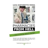 Pharmacies from hell: how to bring about change Pharmacies from hell: how to bring about change Paperback