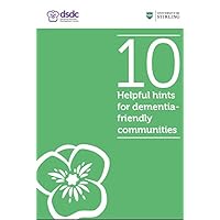 10 Helpful Hints for Dementia-Friendly Communities
