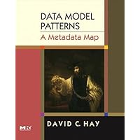 Data Model Patterns: A Metadata Map (The Morgan Kaufmann Series in Data Management Systems) Data Model Patterns: A Metadata Map (The Morgan Kaufmann Series in Data Management Systems) Hardcover Kindle