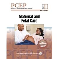 PCEP Book II: Maternal and Fetal Care (Perinatal Continuing Education Program) PCEP Book II: Maternal and Fetal Care (Perinatal Continuing Education Program) Paperback