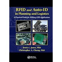 RFID and Auto-ID in Planning and Logistics: A Practical Guide for Military UID Applications RFID and Auto-ID in Planning and Logistics: A Practical Guide for Military UID Applications Paperback Kindle Hardcover
