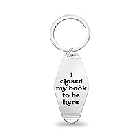 TGBJE Funny Reader Gift Bookish Gift I Closed My Book To Be Here Reading Keychain For Book Lovers Librarian Jewelry