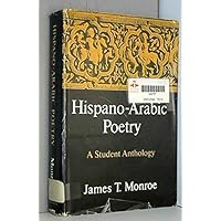 Hispano-Arabic poetry: A student anthology Hispano-Arabic poetry: A student anthology Hardcover Paperback