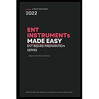 ENT INSTRUMENTs MADE EASY: ENT BOARD PREPARATION SERIES , Otolaryngology instruments , ENT book , Otolaryngology book , ENT EXAM , Otolaryngology Exam