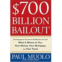 $700 Billion Bailout: The Emergency Economic Stabilization Act and What It Means to You, Your Money, Your Mortgage and Your Taxes $700 Billion Bailout: The Emergency Economic Stabilization Act and What It Means to You, Your Money, Your Mortgage and Your Taxes Audible Audiobook Paperback Audio CD Digital