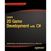Learn 2D Game Development with C#: For iOS, Android, Windows Phone, Playstation Mobile and More (Expert's Voice in Game Development) Learn 2D Game Development with C#: For iOS, Android, Windows Phone, Playstation Mobile and More (Expert's Voice in Game Development) Kindle Paperback