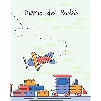 Diario del Bebé: Páginas a Color | Diario para Completar | Libro para Bebés, Diario para Bebés y Álbum para Bebés | Bebé primer Año | Idea de Regalo (Spanish Edition)