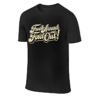 Fuck Around and Find Out T-Shirt Short Sleeve Sports Shirt Man Cotton Shirt