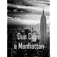 Due cigni a Manhattan (Italian Edition) Due cigni a Manhattan (Italian Edition) Kindle