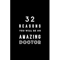 32 Reasons You Will Be An Amazing Doctor: Fill In Prompted Memory Book