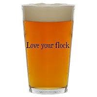 Love Your Flock - Beer 16oz Pint Glass Cup