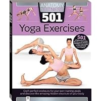 Anatomy of Fitness 501 Yoga Exercises (Anatomy of Fitness) Anatomy of Fitness 501 Yoga Exercises (Anatomy of Fitness) Paperback