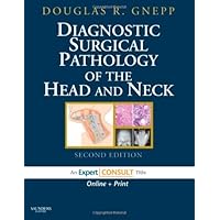 Diagnostic Surgical Pathology of the Head and Neck: Expert Consult - Online and Print Diagnostic Surgical Pathology of the Head and Neck: Expert Consult - Online and Print Hardcover