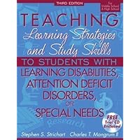 Teaching Learning Strategies and Study Skills To Students with Learning Disabilities, Attention Deficit Disorders, or Special Needs, 3rd Edition (For Middle School & High School) Teaching Learning Strategies and Study Skills To Students with Learning Disabilities, Attention Deficit Disorders, or Special Needs, 3rd Edition (For Middle School & High School) Paperback