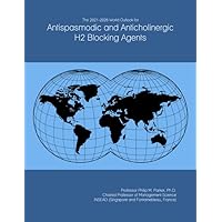 The 2021-2026 World Outlook for Antispasmodic and Anticholinergic H2 Blocking Agents