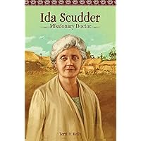 Ida Scudder: Missionary Doctor Ida Scudder: Missionary Doctor Paperback Kindle