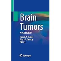 Brain Tumors: A Pocket Guide Brain Tumors: A Pocket Guide Kindle Paperback