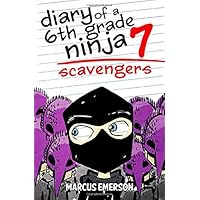 Diary of a 6th Grade Ninja 7: Scavengers Diary of a 6th Grade Ninja 7: Scavengers Paperback Audible Audiobook Kindle Audio CD
