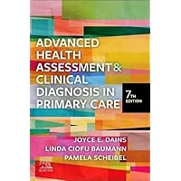 Advanced Health Assessment & Clinical Diagnosis in Primary Care Advanced Health Assessment & Clinical Diagnosis in Primary Care Paperback Kindle