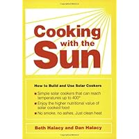 Cooking With the Sun: How to Build and Use Solar Cookers Cooking With the Sun: How to Build and Use Solar Cookers Paperback Mass Market Paperback
