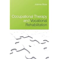 Occupational Therapy and Vocational Rehabilitation Occupational Therapy and Vocational Rehabilitation Paperback Kindle Digital