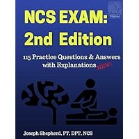 Neurologic Clinical Specialist Examination (NCS) Practice Questions with References & Explanations of Answers