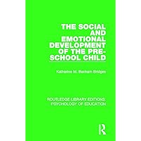 The Social and Emotional Development of the Pre-School Child (Routledge Library Editions: Psychology of Education) The Social and Emotional Development of the Pre-School Child (Routledge Library Editions: Psychology of Education) Paperback